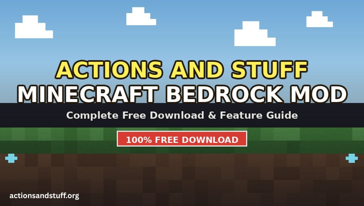 Actions and Stuff Minecraft Bedrock: The Complete Free Download & Feature Guide